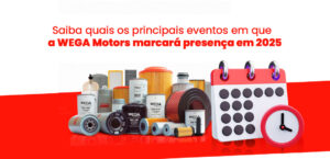 Leia mais sobre o artigo Saiba quais os principais eventos em que a WEGA Motors marcará presença em 2025