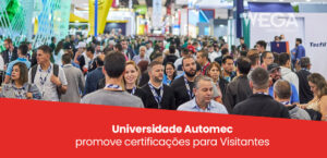 Leia mais sobre o artigo Universidade Automec promove certificações para Visitantes